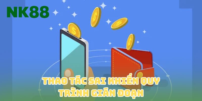 Thao tác sai khiến quy trình gián đoạn